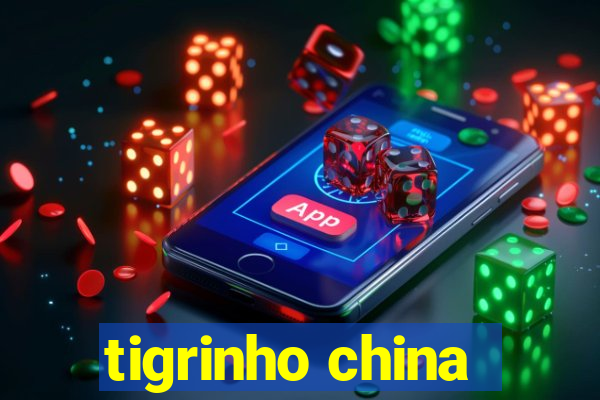 tigrinho china